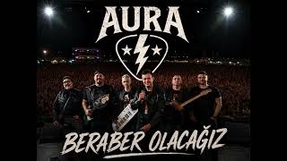 Aura - Beraber Olacağız