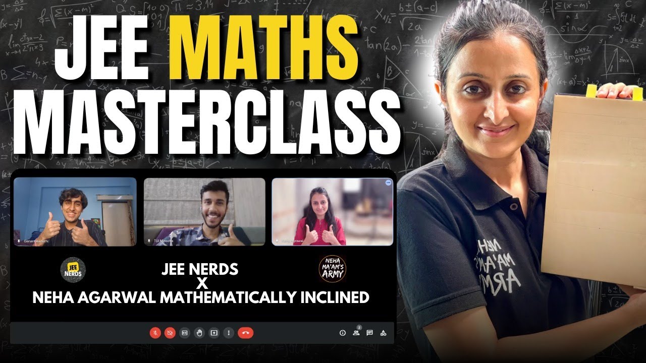 JEE maths Masterclass - 100/100 in Maths🔥THIS PODCAST IS MATHEMATICALLY INCLINED!!