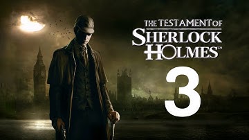 The Testament of Sherlock Holmes Walkthrough - 03 - Diocese of Knightsbridge Part 1 of 2