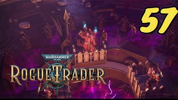 Rogue Trader Ep 57 – Xenos Siege on Eufrates & Heretical Victory