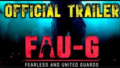 FAU- G OFFICIAL TRAILER // FEARLESS AND UNITED GUARD// 😍❣️😱