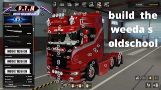 ets 2 weeda scania s oldschool , build truck D.T.M