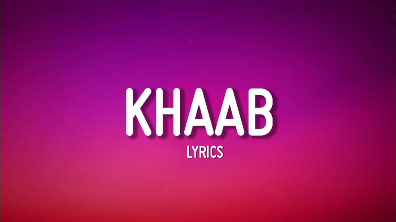 Khaab   Akhil Lyrics  Punjabi Lofi  Romantic Lofi  Lo fi 2307 flip
