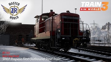 SH07 Prepare First Outbound Steel Train - Ruhr-Sieg Nord - BR 363 - Train Sim World 3