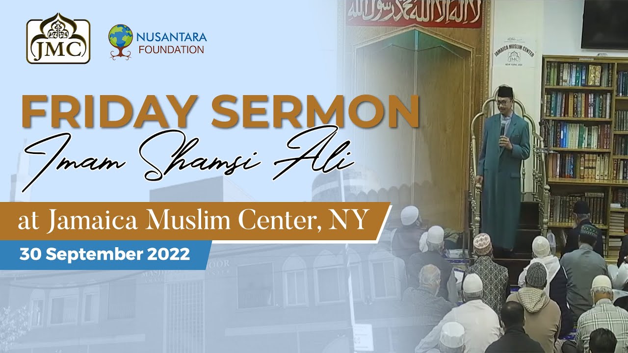 Khutbah Jum'at at Jamaica Muslim Center New York, 30 September 2022