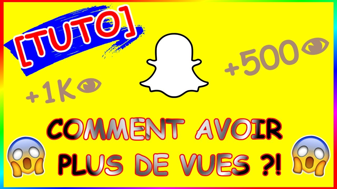 [TUTO] COMMENT AVOIR PLUS DE VUES SUR SNAPCHAT ?! - YouTube