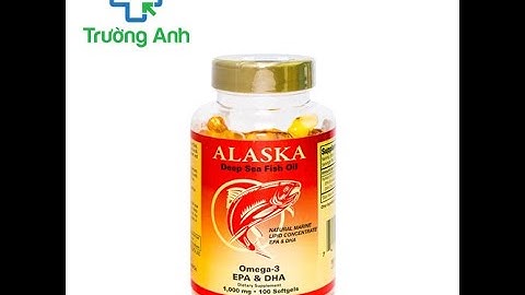 Alaska deep sea fish oil omega 3 giá bao nhiêu năm 2024