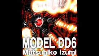 MODEL DD6 (Metamorphic Force Ver.) / Mutsuhiko Izumi
