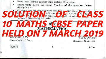 SOLUTION OF CLASS 10 MATHS CBSE EXAM QUESTION PAPER 2019,CLASS 10th MATHS BOARD EXAMS 2019 SOLUTIONS