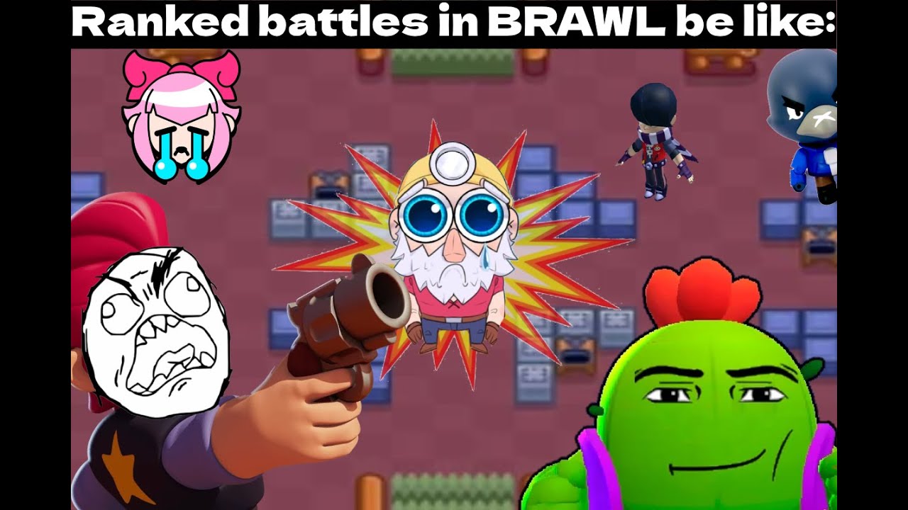 (Funny) Ranked battles in BRAWL be like: - YouTube