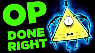 The Only PERFECT Overpowered Antagonist - Bill Cipher (Gravity Falls)