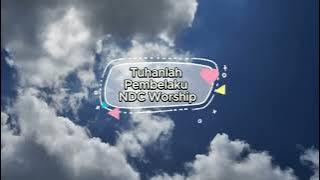 Tuhanlah Pembelaku NDC Worship (Lirik Lagu Rohani)