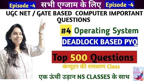 Episode 4- 500+ Operating System Questions Series || UGC NET / GATE IMPORTANT QUESTIONS #NSCLASSES