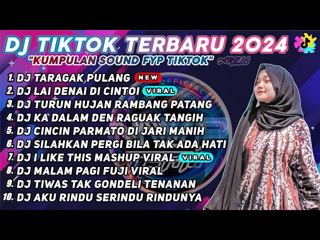 DJ TIKTOK TERBARU 2024 - DJ TARAGAK PULANG X DJ LAI DENAI DICINTOI X TURUNKAN HUJAN RAMBANG PATANG class=