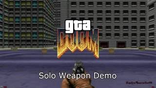 GTADoom Gameplay - Solo Weapon Demo - Xegethra