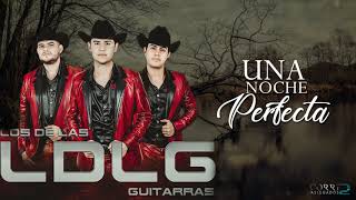 Video thumbnail of "(LETRA) Una Noche Perfecta - Los De Las Guitarras [Estudio 2020]"