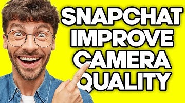 How To Improve Snapchat Camera Quality (2023)