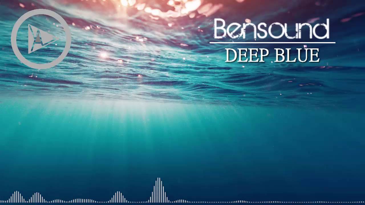 DEEP BLUE Bensound [ROYALTY FREE MUSIC] YouTube