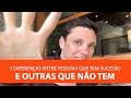 5 Diferenças entre Pessoas que tem Sucesso e Pessoas que Não Tem | Erico Rocha | Parte 16 de 365