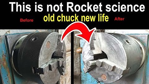 Old chuck rebuilt into a new one full resolution and upgrade on lathe machine