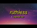 MarMar Oso - Ruthless (Lyrics) | nice guys always finish last should know that