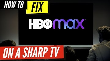 How To Fix HBO Max on a Sharp TV