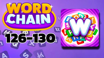 WORD CHAIN level 126 127 128 129 130