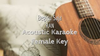 Begitu Saja - Ran - Acoustic Karaoke (Female Key)