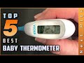 Top 5 Best Baby Thermometers Review in 2023
