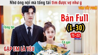 Review Phim: Xin Hãy Trở Thành Người Nhà Của Tôi | Bản Full 1-30 | Please Be My Family Ep 1-22