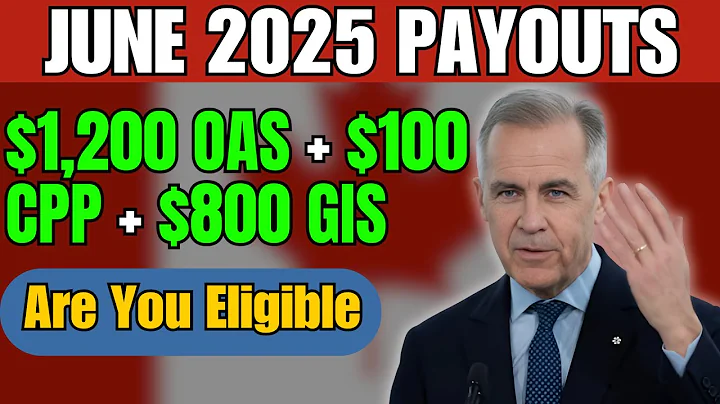 JUNE 2025 Payouts $1,200 OAS + $100 CPP + $800 GIS – Are You Eligible