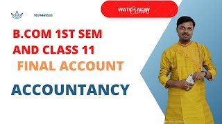 Lec-10| Final Accounts | Introduction and Basics Concepts | Financial Accounting