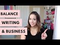 How To Balance Your Writing And Business Time