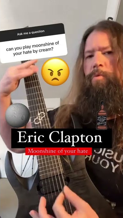 Eric Clapton’s Moonshine Of Your Hate 😈