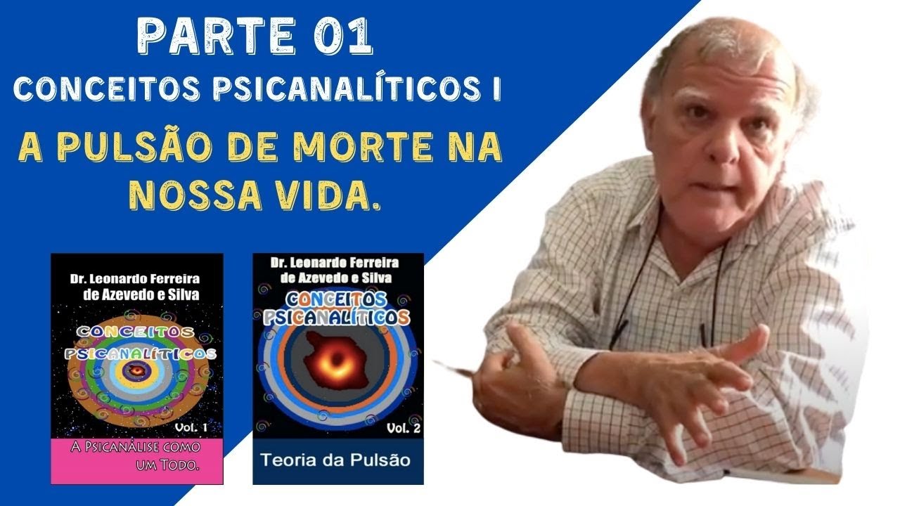 Parte 01 Conceitos Psicanalíticos I A Pulsão de morte na nossa vida YouTube Parte 01 Conceitos Psicanalíticos I A Pulsão de morte na nossa vida YouTube