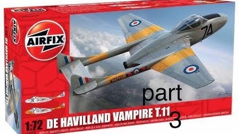 Airfix 1/72 Vampire T.11 Quick Build .Part 3