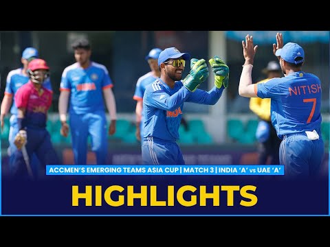 Match Highlights | Match 3 | India 'A' vs UAE 'A' | ACC Men's Emerging Teams Asia Cup