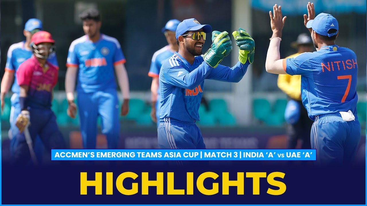 Match Highlights Match 3 India A vs UAE A ACC Mens Emerging Teams Asia Cup