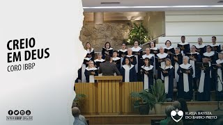 Coro IBBP - Creio em Deus (Nabor Nunes)