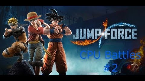 Jump Force: Random CPU Battles  #2