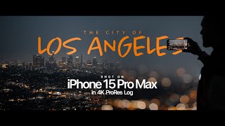 shot on iPhone 15 Pro Max 4K ProRes Log | the city of LOS ANGELES