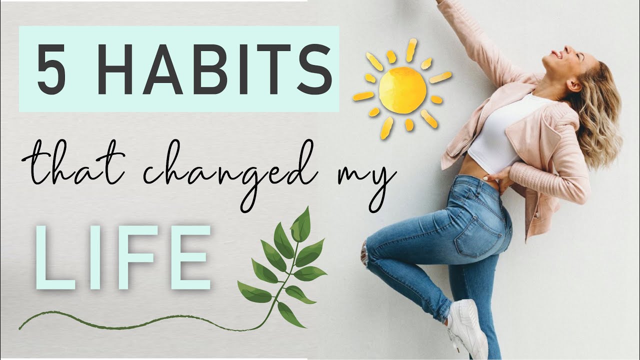 SIMPLE, HEALTHY HABITS that will change your LIFE! - YouTube
