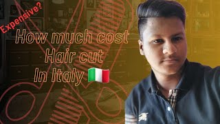 How much cost to hair cut in Italy 🇮🇹|Shekh Rupok| Italy bd vlog| 🇮🇹🇧🇩