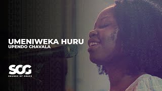 Umeniweka Huru (Live) - Sounds Of Grace | Upendo Chavala