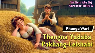 Thengna Yadaba Pakhang - Leishabi || Manipuri Phunga Wari || Helly Maisnam🎤 || Abe Ng✍️