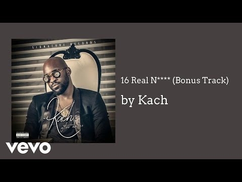 Kach Real N Bonus Track AUDIO