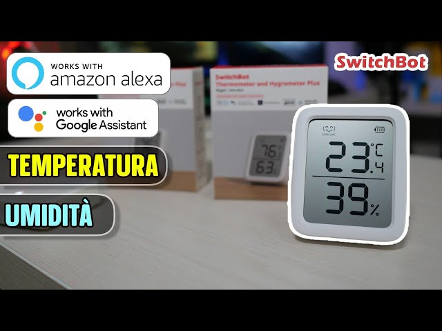 TERMOMETRO per ALEXA e GOOGLE HOME: Recensione Switchbot Plus 