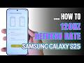How to set the display refresh rate 120Hz on Samsung Galaxy S25
