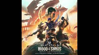 New World: Blood of the Sands Soundtrack | Full Album