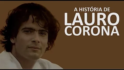 Em que ano Lauro Corona?